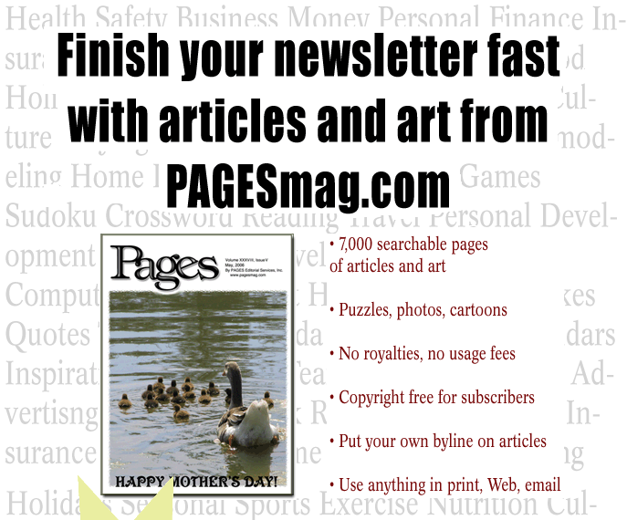 Finish your newsletter fast with articles and art from pagesmag.com